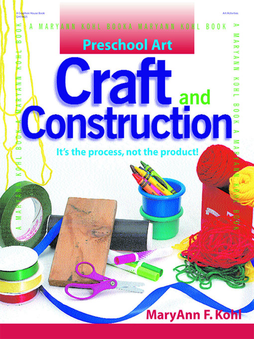 Title details for Preschool Art: Craft & Construction by MaryAnn F. Kohl - Available